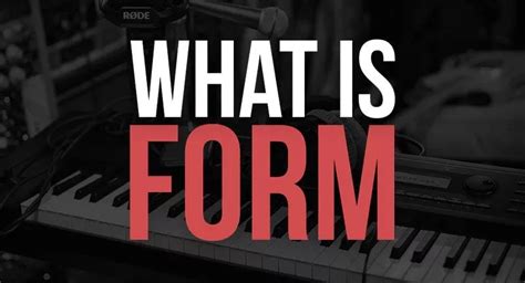 What Is Form in Music?: A Multi-Faceted Exploration