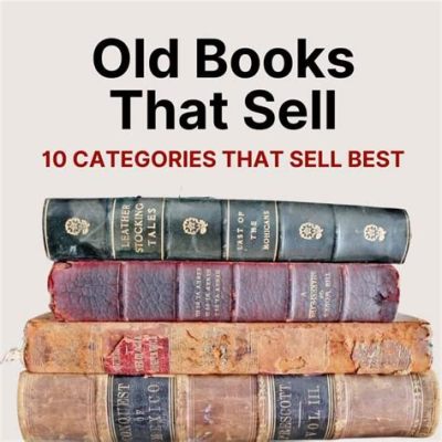 Where to Sell Antique Books Near Me: A Comprehensive Guide with Multiple Perspectives